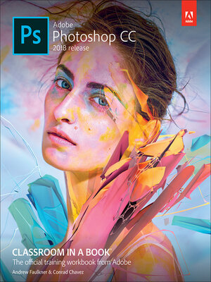 cover image of Adobe Photoshop CC Classroom in a Book (2018 release)